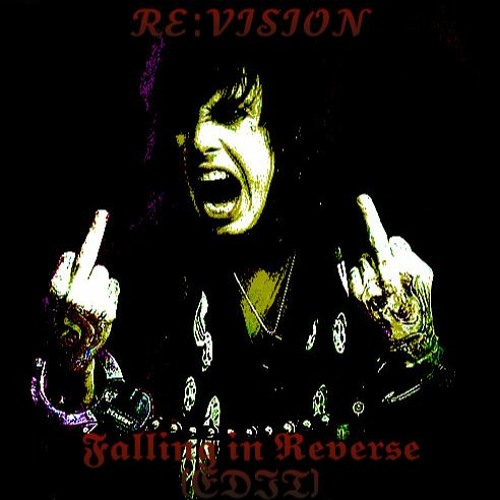 RE:VISION - FALLING IN REVERSE (EDIT)