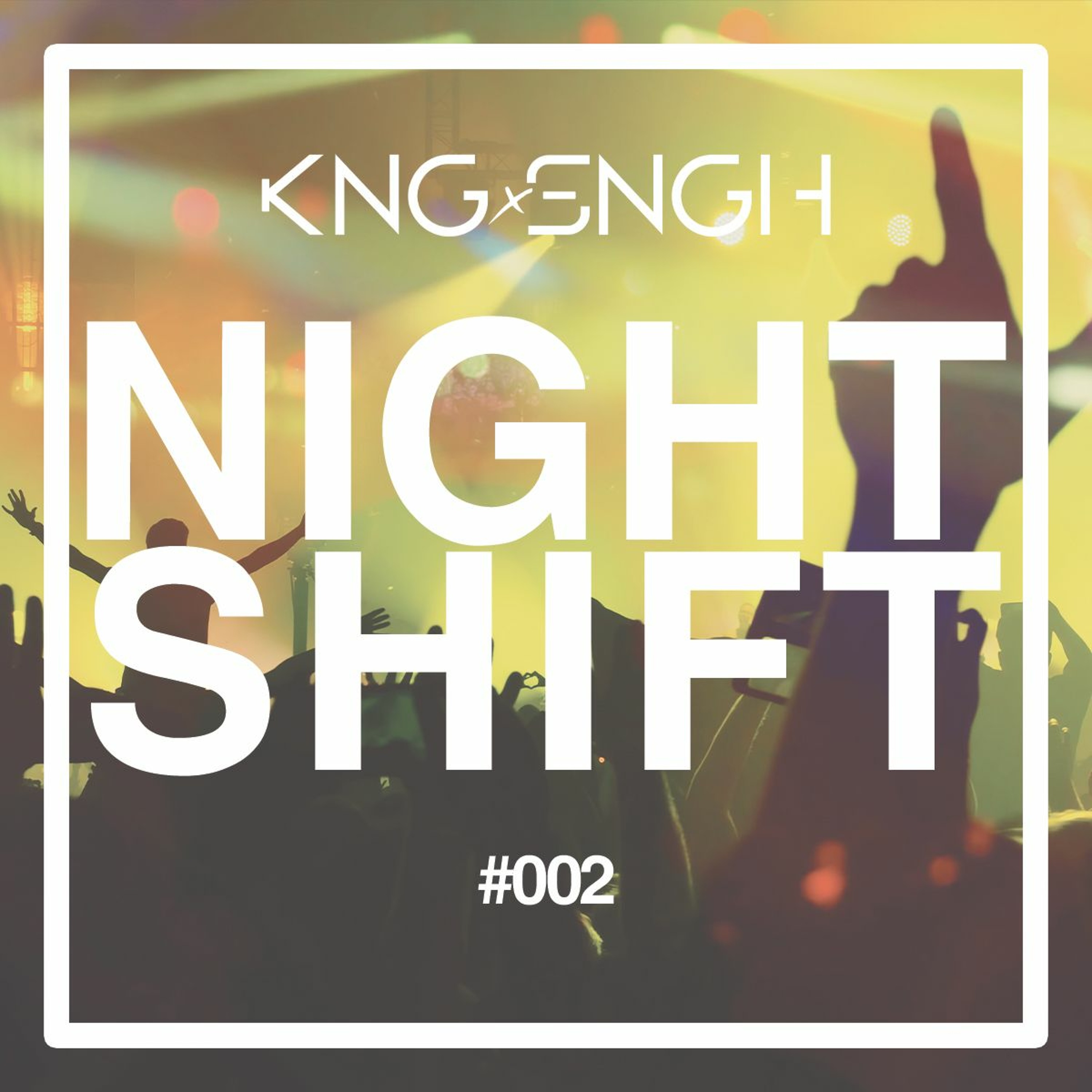 NIGHTSHIFT 002 | @kngxsngh episode artwork