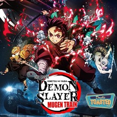 DEMON SLAYER MUGEN TRAIN - Double Toasted Audio Review