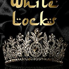 Access PDF EBOOK EPUB KINDLE White Locks (The Colorblind Trilogy Book 2) by  Rose B.