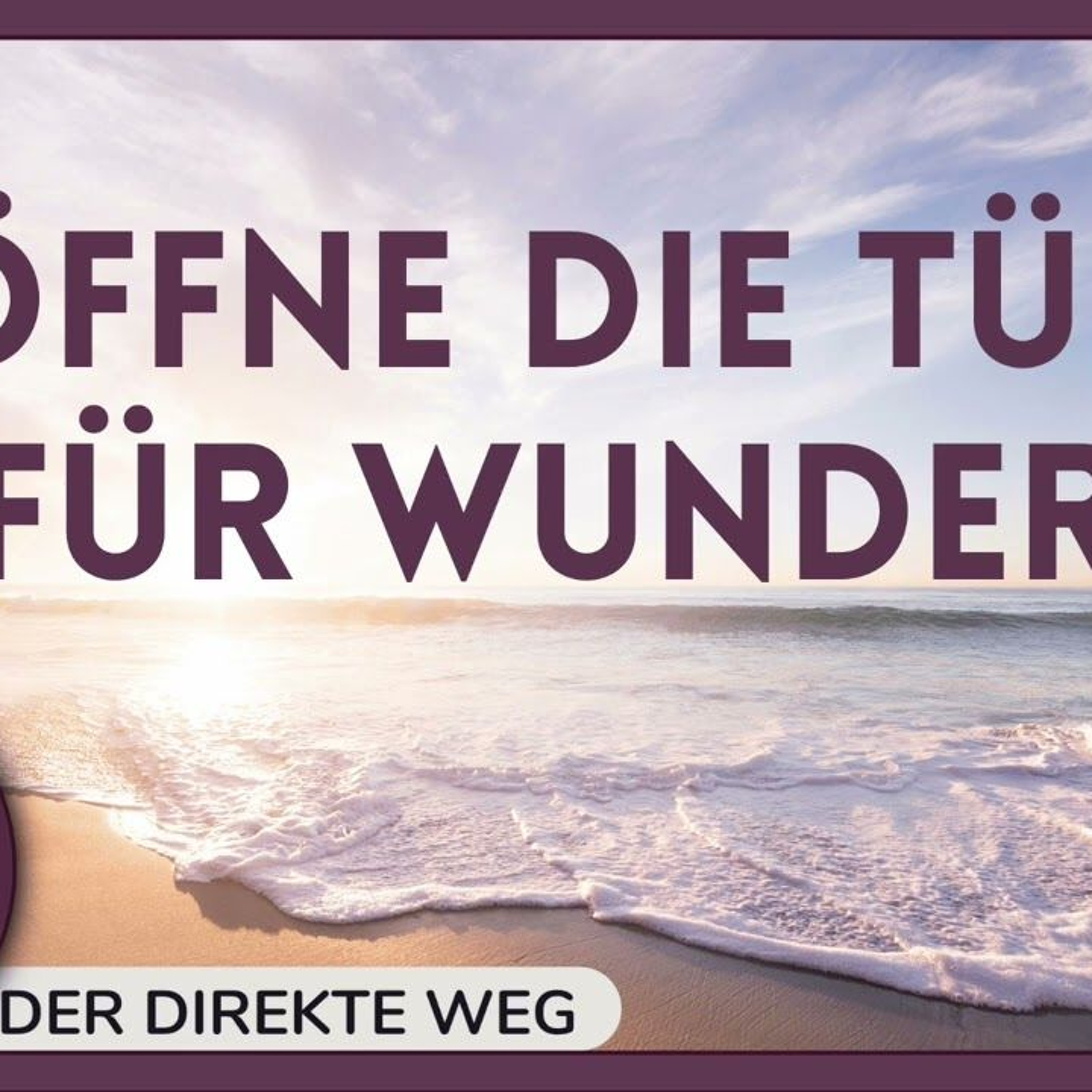 Gottfried Sumser - DER DIREKTE WEG - Ein Kurs in Wundern
