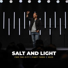 Salt and Light | For The City 2023 | Bryant Golden