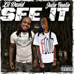 SEE IT ft Julio Foolio