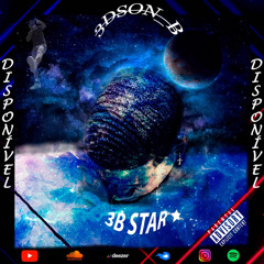 3dson B _-_3B STAR_🌟_Prod.Tio_Sam Pró (New Family Produções).mp3