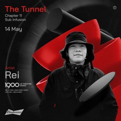 Rei @ The Tunnel #11 | Sunday 14.05.2023