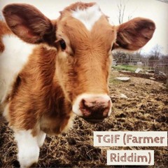 TGIF(Farmer Riddim)