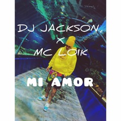 DJ JACKSON X MC LOIK -MI AMOR 2K23.mp3