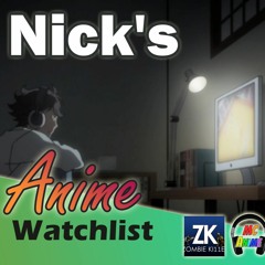 Episode 64 Nick's Anime Watchlist