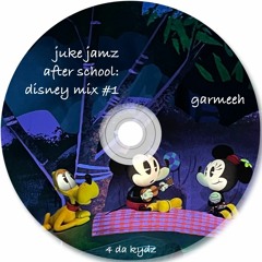 [4 da kydz] juke jamz after school: disney mix #1 (desktop for tracklist)