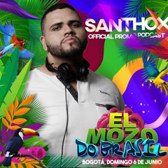 SANTHOX // EL MOZO DO BRASIL PROMO PODCAST