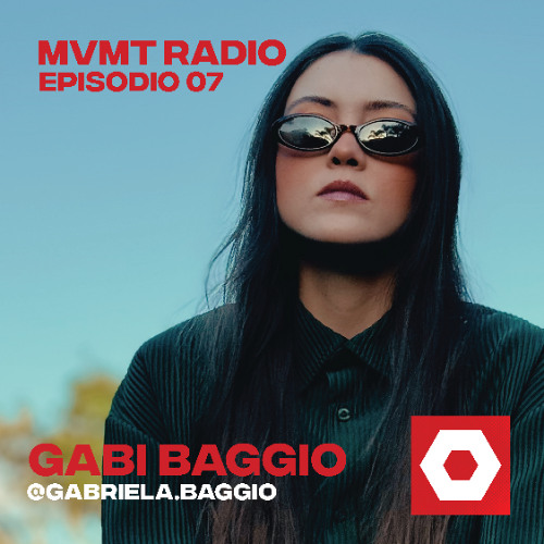 Gabi Baggio - MvmntRadio Ep07