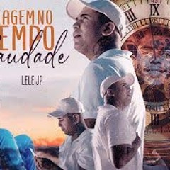 MC Lele JP - Viagem no Tempo (Music Audio) 2021