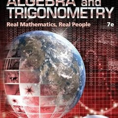 [ACCESS] KINDLE 📍 Algebra and Trigonometry: Real Mathematics, Real People by  Ron La