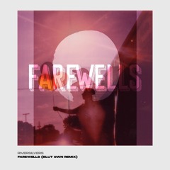 Riversilvers - farewells (re: Blut Own)
