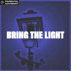 BRING THE LIGHT (prod. lucidforher)