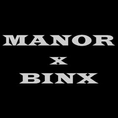 Back Up! - BINX x MANOR