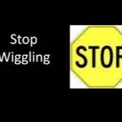 STOP WIGGLIN MP3