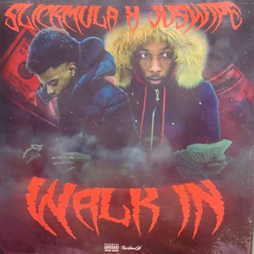 Slick Mulah X JuSwipey - “Walk In”