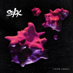 SYLK - Alien Liquid