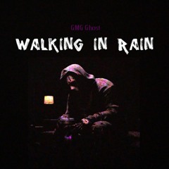 Walking In Rain (Prod. Dizzie McGuire)