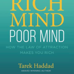 View KINDLE 📦 Rich Mind Poor Mind: How The Law of Attraction Makes You Rich by  Tare