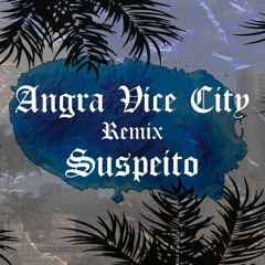 Suspeito - Angra Vice City (Remix)