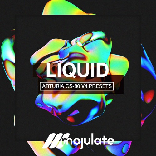 Mojulate | Liquid CS-80 V Presets