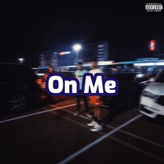 On Me