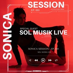 Sonica Session: Sol Musik Live Ep. 001