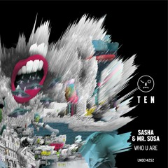 Sasha & Mr Sosa - Who U Are