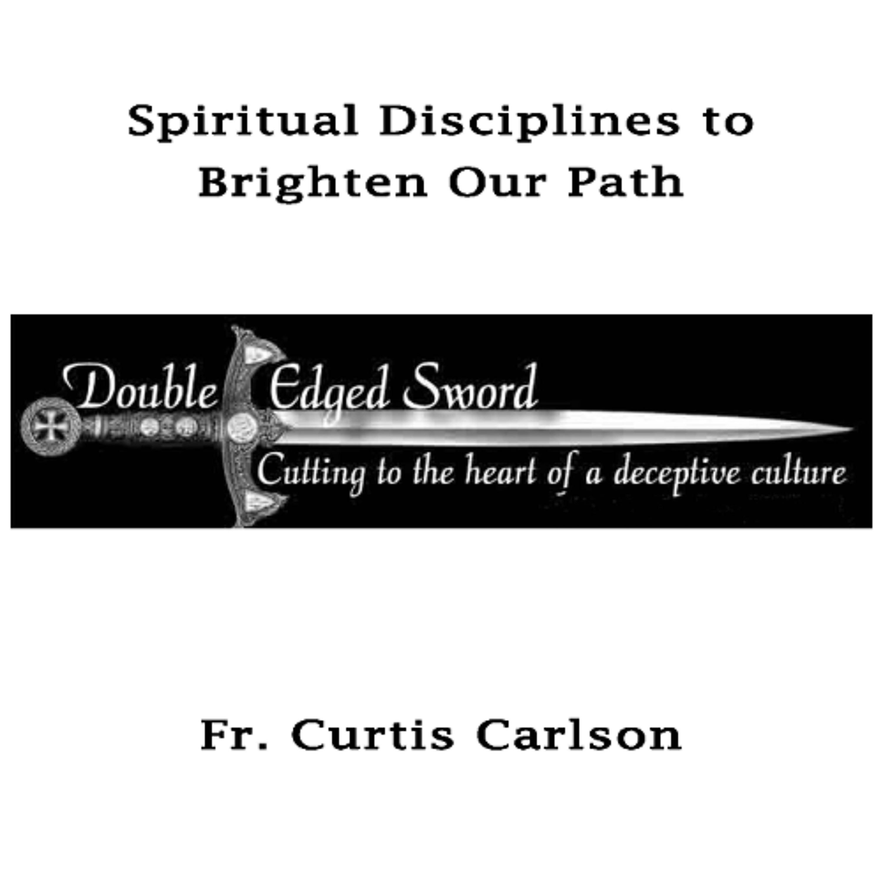 Spiritual Disciplines to Brighten Our Path episode artwork