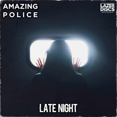 Amazing Police - Late Night (CASTROE Remix)