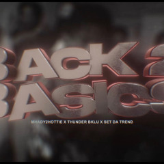 BACK 2 BASICS (feat. Thunder Bklu & Set Da Trend)