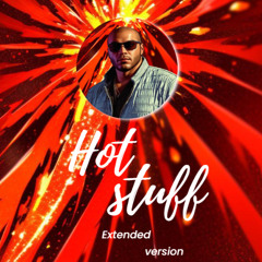 Hot stuff extended version.