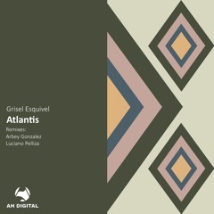 Grisel Esquivel - Atlantis (Arbey Gonzalez Remix)