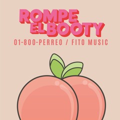 Rompe el Booty ft. Fito Music