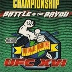 [Stream] UFC 16: Battle In The Bayou (1998) Full-Length HD 720p FullMovie xNjlJ
