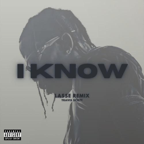 Travis Scott - I KNOW ? [LASSE Afro Tech Remix]
