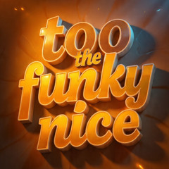 Too the funky nice