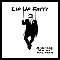 Lip Up Fatty (Demo) Cover Version.
