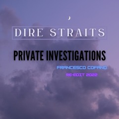 Dire Straits - Private Investigation (Francesco Cofano Re - Edit 2022)