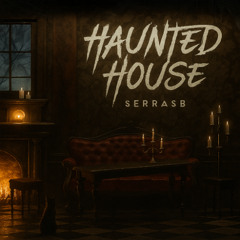 HAUNTED HOUSE - SERRASB (BUMPING REMIX) (Halloween 2025🎃)