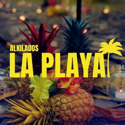 Alkilados  La Playa