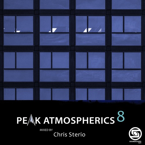 Soundscapes Digital Episode 100 - Chris Sterio - Peak Atmospherics V8 Special