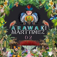 MARTTINEZ - ARAWAK SAISON 2 - EPISODE OO2 - ENCYCLOPEDIA 2022