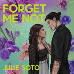 Forget Me Not by Julie Soto Read by Callie Dalton and Teddy Hamilton - Audiobook Excerpt