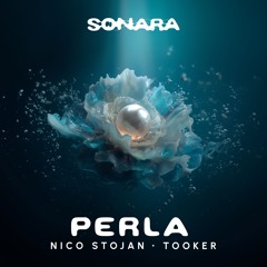 Nico Stojan, Tooker - Perla (Extended Mix) [SONARA]