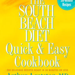 Get EPUB 📙 The South Beach Diet Quick and Easy Cookbook: 200 Delicious Recipes Ready