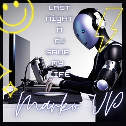 Last Night A DJ Saved My Life - Marko VP Remix