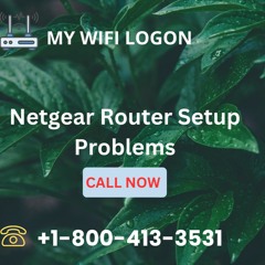 Netgear Router Setup Problems Call +1-800-413-3531